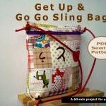 Get Up And Go Go Sling Bag - Pdf Bag Sewing..